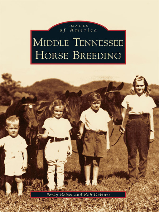Title details for Middle Tennessee Horse Breeding by Perky Beisel - Available
